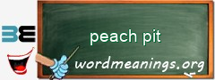 WordMeaning blackboard for peach pit